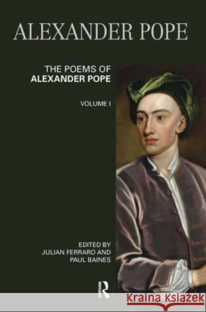 The Poems of Alexander Pope: Volume One Julian Ferraro Paul Baines 9781032836805 Routledge - książka