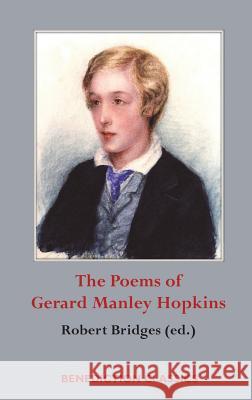 The Poems of Gerard Manley Hopkins Gerard Manley Hopkins Robert Bridges 9781781398821 Benediction Classics - książka