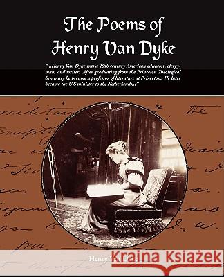 The Poems of Henry Van Dyke Henry Va 9781438502595 Book Jungle - książka