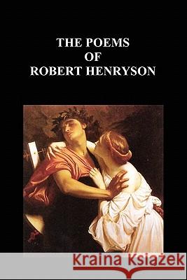 The Poems of Robert Henryson Robert Henryson 9781849020428 Benediction Books - książka