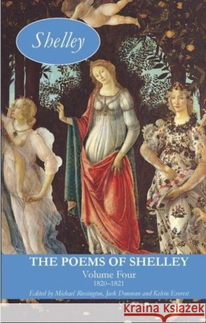 The Poems of Shelley: Volume Four: 1820-1821 Michael Rossington Jack Donovan Kelvin Everest 9781032477428 Routledge - książka