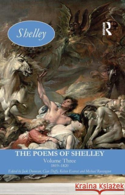 The Poems of Shelley: Volume Three: 1819 - 1820 Jack Donovan Cian Duffy Kelvin Everest 9781032477640 Routledge - książka