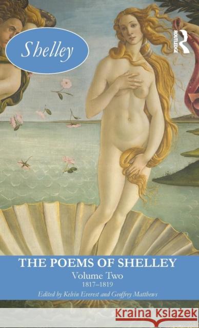 The Poems of Shelley: Volume Two: 1817 - 1819 Everest, Kelvin 9780582030824 Taylor & Francis - książka