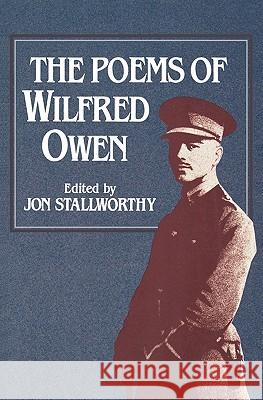 The Poems of Wilfred Owen the Poems of Wilfred Owen Wilfred Owen Jon Stallworthy 9780393303858 W. W. Norton & Company - książka