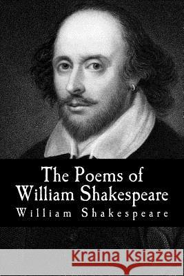 The Poems of William Shakespeare William Shakespeare 9781530409297 Createspace Independent Publishing Platform - książka