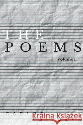 The Poems: Volume I Carlos Salinas 9781500572969 Createspace - książka