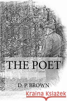 The Poet D. P. Brown 9781518819810 Createspace Independent Publishing Platform - książka