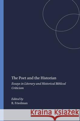 The Poet and the Historian: Essays in Literary and Historical Biblical Criticism Richard Friedman 9780891306290 Brill - książka
