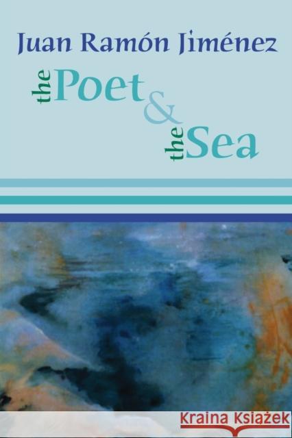 The Poet and the Sea Juan Ramon Jimenez Mary Berg Dennis Maloney 9781935210016 White Pine Press (NY) - książka