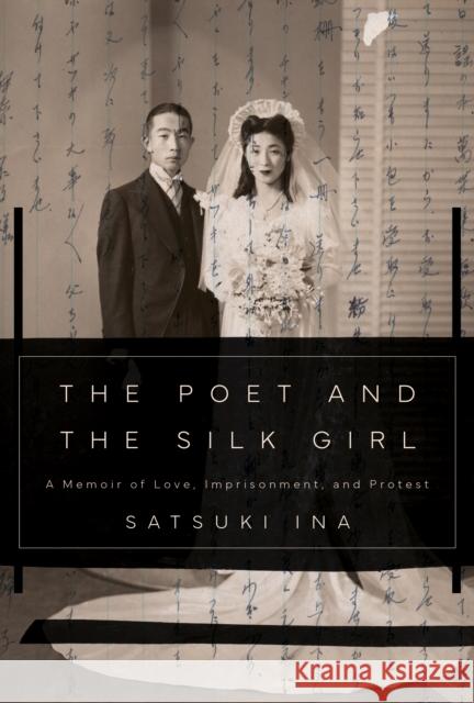 The Poet and the Silk Girl: A Memoir of Love, Imprisonment, and Protest Satsuki Ina 9781597146265 Heyday Books - książka