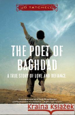 The Poet of Baghdad: A True Story of Love and Defiance Jo Tatchell 9780767926973 Broadway Books - książka
