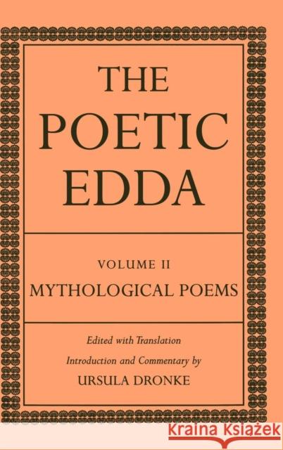 The Poetic Edda: Volume II: Mythological Poems Dronke, Ursula 9780198111818 Oxford University Press - książka