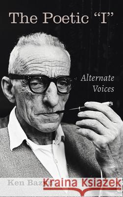 The Poetic I Ken Bazyn 9781666725650 Resource Publications (CA) - książka