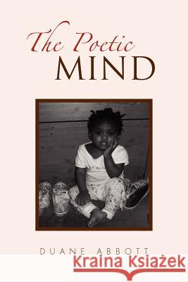 The Poetic Mind Duane Abbott 9781462851690 Xlibris Corporation - książka