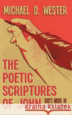 The Poetic Scriptures of John Michael D. Wester 9781641336260 Lighthouse Publication - książka