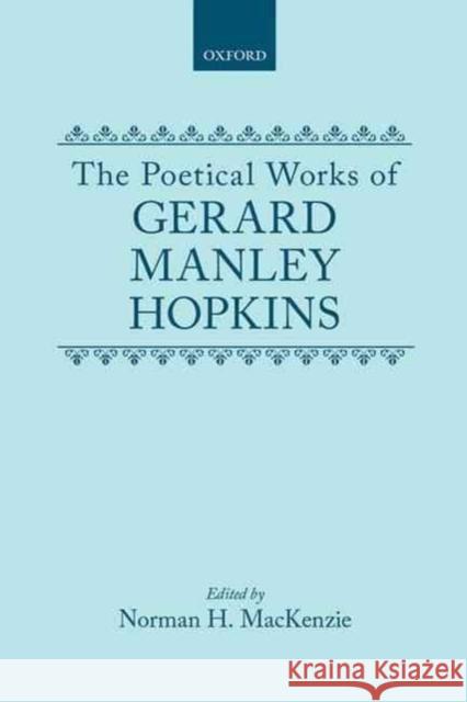 The Poetical Works of Gerard Manley Hopkins Gerard Manley Hopkins 9780198118831 Oxford University Press - książka