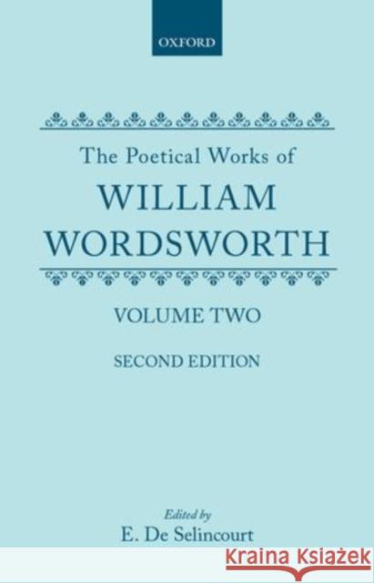 The Poetical Works of William Wordsworth: Volume II  9780198118282  - książka