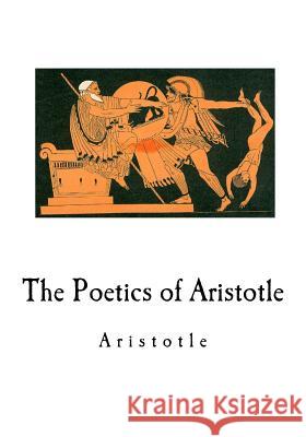 The Poetics of Aristotle Aristotle                                S. H. Butcher 9781535156851 Createspace Independent Publishing Platform - książka