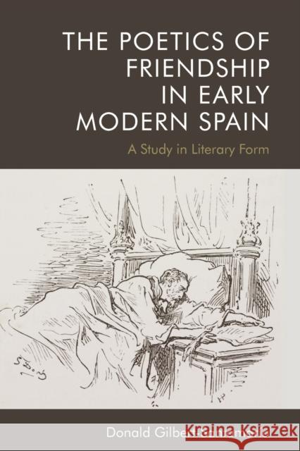 The Poetics of Friendship in Early Modern Spain: A Study in Literary Form Donald Gilbert-Santamaria 9781474458054 Edinburgh University Press - książka