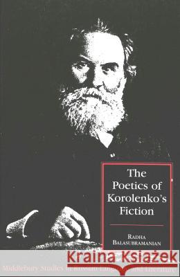 The Poetics of Korolenko's Fiction Radha Balasubramanian   9780820433059 Peter Lang Publishing Inc - książka