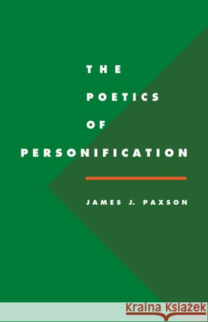 The Poetics of Personification James J. Paxson 9780521106313 Cambridge University Press - książka