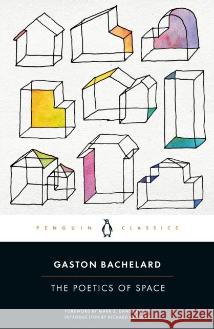 The Poetics of Space Gaston Bachelard Mark Z. Danielewski Richard Kearney 9780143107521 Penguin Books Ltd - książka