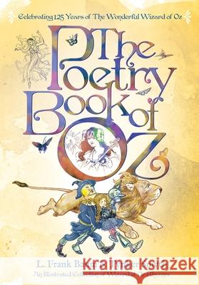 The Poetry Book of Oz: A Full Color Illustrated Collection of Wizard of Oz Rhymes - 125th Anniversary Paperback Edition John R. Neill Ww Denslow 9781968037024 Ozia Arts - książka