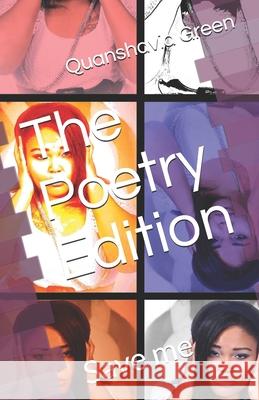 The Poetry Edition: Save me Quanshavia Green 9781697394207 Independently Published - książka