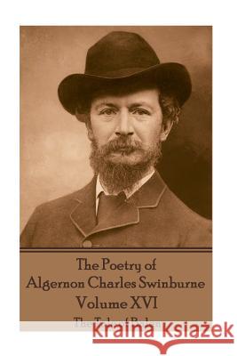 The Poetry of Algernon Charles Swinburne - Volume XVI: The Tale of Balen Algernon Charles Swinburne 9781787371897 Portable Poetry - książka