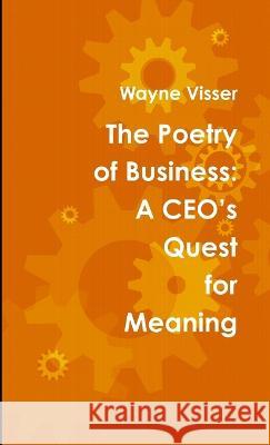 The Poetry of Business Wayne Visser 9781908875419 Kaleidoscope Futures - książka