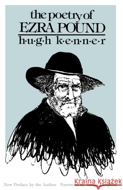The Poetry of Ezra Pound Hugh Kenner James Laughlin 9780803277564 University of Nebraska Press - książka