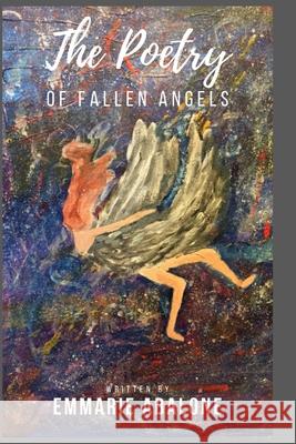 The Poetry of Fallen Angels Emily Holwadel Emily Holwadel Emmarie Abalone 9781735002408 Emily Holwadel - książka