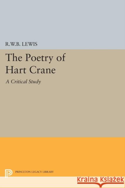 The Poetry of Hart Crane Lewis, Richard Warring 9780691623009 John Wiley & Sons - książka