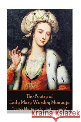 The Poetry of Lady Mary Wortley Montagu Lady Mary Wortley Montagu 9781787372788 Portable Poetry - książka