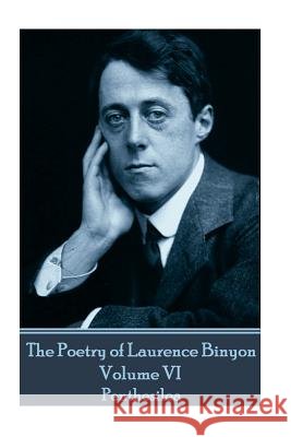 The Poetry of Laurence Binyon - Volume VI: Penthesilea Laurence Binyon 9781787370906 Portable Poetry - książka