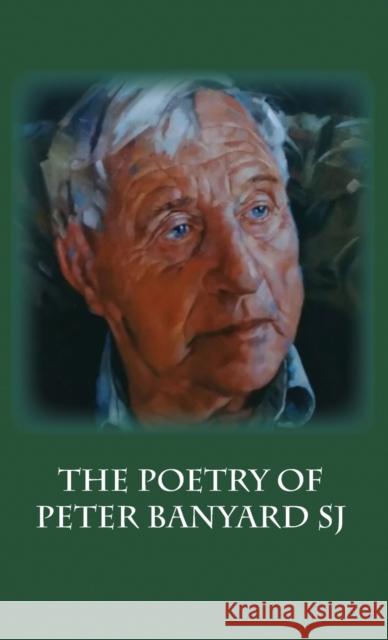 The Poetry of Peter Banyard SJ Peter Banyard 9781849212151 Zeticula Ltd - książka