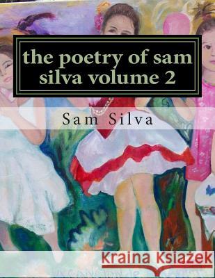 The poetry of sam silva volume 2 Davis, Rachel 9781481268240 Createspace - książka