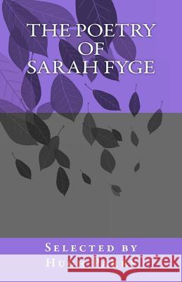 The Poetry of Sarah Fyge MR Hugh Parry 9781514866863 Createspace - książka