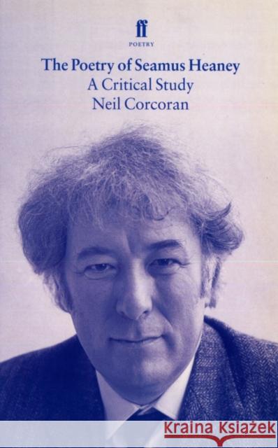 The Poetry of Seamus Heaney Neil Corcoran 9780571177479 Faber & Faber - książka