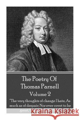 The Poetry of Thomas Parnell - Volume II: 