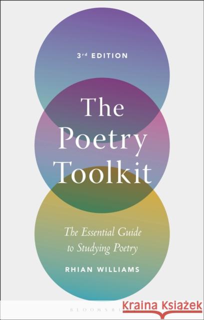 The Poetry Toolkit: The Essential Guide to Studying Poetry Williams, Rhian 9781350032200 Bloomsbury Publishing PLC - książka