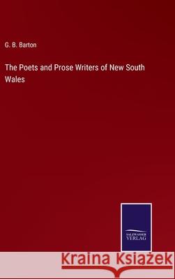 The Poets and Prose Writers of New South Wales G B Barton 9783752556797 Salzwasser-Verlag - książka