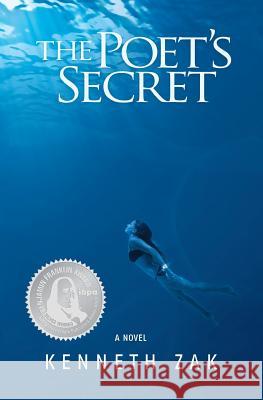 The Poet's Secret Kenneth Zak 9780990320005 Penju Publishing - książka