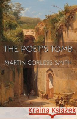 The Poet's Tomb Marten Corless-Smith 9781643171760 Parlor Press - książka