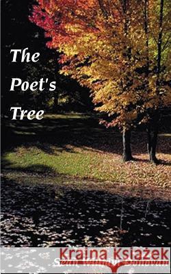 The Poet's Tree Sean William Donovan 9781587214608 Authorhouse - książka