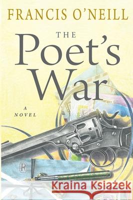 The Poet's War Francis O'Neill 9783951979601 Gustav Press - książka