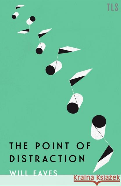 The Point of Distraction Will Eaves 9780008432362 HarperCollins Publishers - książka