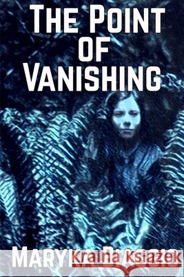 The Point of Vanishing: Based on the true story of author Barbara Follett and her mysterious disappearance Maryka Biaggio 9781620066225 Sunbury Press, Inc. - książka