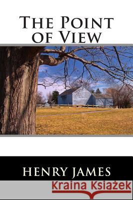 The Point of View Henry James                              Franklin Ross 9781515150671 Createspace - książka