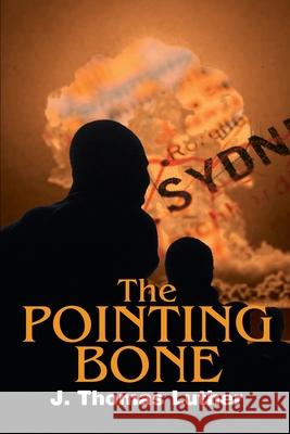 The Pointing Bone J. Thomas Luther 9780595243242 Writers Club Press - książka